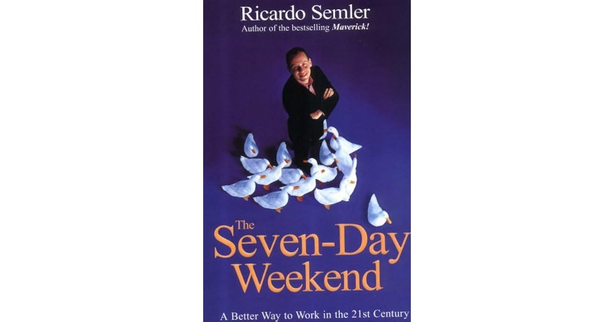 The SevenDay Weekend by Ricardo Semler