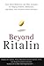 Beyond Ritalin:Facts About ...