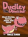 Dudley the Dinosa...