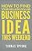 How To Find Your Million Dollar Business Idea This Weekend