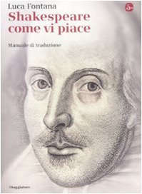 Shakespeare come vi piace: manuale di traduzione