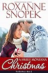 A Sweet Montana Christmas by Roxanne Snopek
