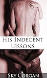His Indecent Lessons by Sky Corgan His Indecent Lessons by Sky Corgan
