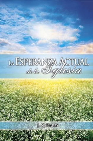 La esperanza actual de la iglesia