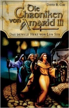Die Chroniken von Amarid, III: Das dunkle Herz von Lon Ser (Paperback)
