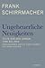 Ungeheuerliche Neuigkeiten: Texte aus den Jahren 1990 bis 2014 - Herausgegeben und mit einem Vorwort von Jakob Augstein