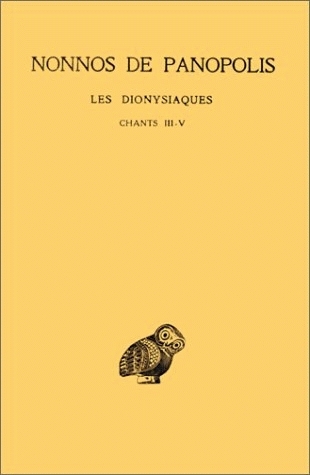 Les Dionysiaques: Tome II: Chants III-V.