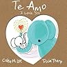 Te Amo / I Love You by Calee M. Lee