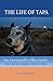The Life Of Tapa: My Journey With a Blue Heeler and a Guide to Happier, Healthier Dogs