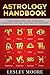 Astrology, Astrology Handbook, Understanding Zodiac Signs,Relationship Compatibility, Star Signs, Horoscopes And Much More !