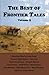 The Best of Frontier Tales, Vol. 2 (The Frontier Tales Anthologies)