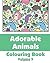 Adorable Animals Colouring Book Volume 5