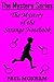 The Mystery of the Strange ...