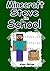 Minecraft Steve In School: An Unofficial Minecraft Tale (Minecraft, Minecraft Diary, Minecraft Books, Minecraft Mobs, Minecraft Comics, Minecraft Xbox, ... Of Minecraft Mobs Series By Alex Brian)