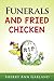 Funerals and Fried Chicken