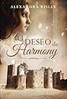 El deseo de Harmony by Alexandra Risley
