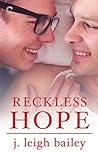 Reckless Hope by J. Leigh Bailey