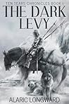 The Dark Levy (Ten Tears Chronicles, #1)