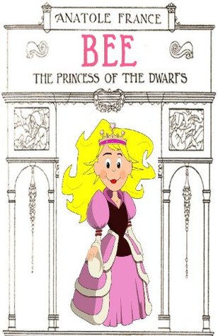 The fairy tale of Bee, Princess of the Dwarfs