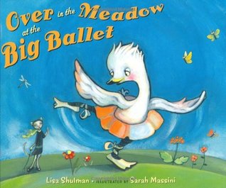 Over in the Meadow at the Big Ballet (Hardcover)
