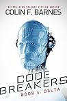 Code Breakers: Delta (Code Breakers #4) Code Breakers: Delta (Code Breakers #4)