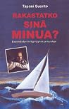 Rakastatko sinä minua Rakastatko sinä minua