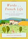 Words in a French Life by Kristin Espinasse