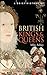 A Brief History of British Kings & Queens (Brief Histories)