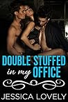 Double Stuffed In My Office (MILF Menage Romance Story)(Naughty Steamy Older Woman Two Younger Men)(Forbidden Experience)