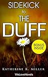 Sidekick - The DUFF: (Designated Ugly Fat Friend) by Kody Keplinger