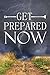 Get Prepared Now!: Why A Gr...