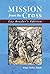 Mission from the Cross: Lay Reader's Edition