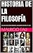 HISTORIA DE LA FILOSOFÍA: COLECCIÓN RESÚMENES UNIVERSITARIOS Nº 292 (Spanish Edition)