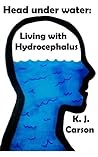 Head under water: Living with Hydrocephalus
