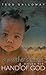 A Mother's Heart Moved the Hand of God by Tedd A. Galloway
