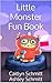 Little Monster Fun Book: Play With Little Monster for ages 3-5
