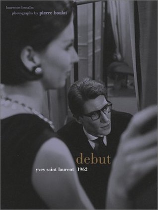 Debut: Yves Saint Laurent 1962 (Hardcover)