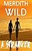 A Stranger by Merdith Wild