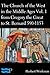 The Church of the West in the Middle Ages Volume 1: From Gregory the Great to St. Bernard 590-1153