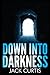 Down into Darkness (DS Stella Mooney, #4)