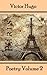 Victor Hugo - Poetry Volume 2: Rare poetry collection from the masterful author of Les Miserables and Hunchback Of Notre Dame among others, translated tnto English.