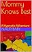 Mommy Knows Best: A Hypnotic Adventure