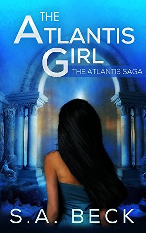 The Atlantis Girl (The Atlantis Saga #1)