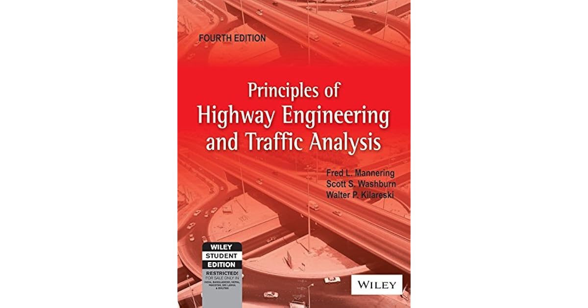 Principles of Highway Engineering and Traffic Analysis 4th Edition by