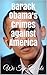 Barack Obama's Crimes against America: barack obama,government conspiracy,government secrets,
