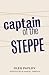 Captain of the Steppe (Tales from the Last Days)