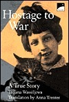 Hostage To War: A True Story (Paperback)