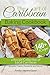 The Art of Caribbean Baking Cookbook: A Recipe Collection of Local Carribean Breads, Cakes, Desserts and More