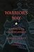 Warrior's Way: A 20th Century Odyssey (Consciousness Classics)
