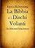 La Bibbia e i Dischi Volanti by Barry Downing